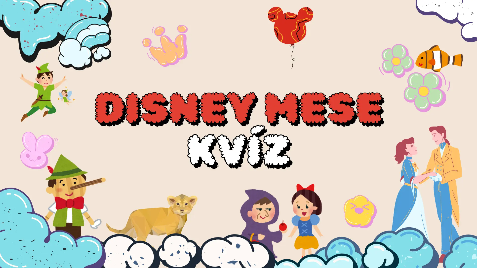 Disney mese kvíz - Kérdések Diseny karakterekről, hercengőkről, mesékről